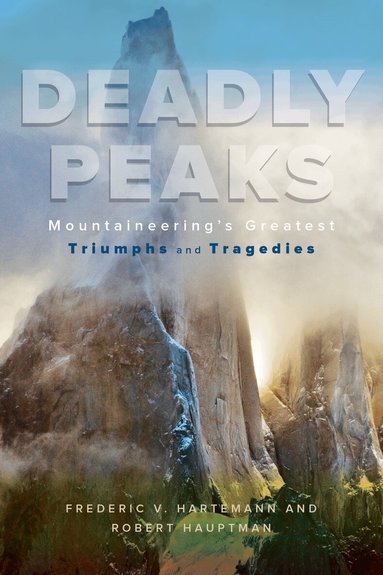 Robert Hauptman, Frederic V. Hartemann - Deadly Peaks, Häftad
