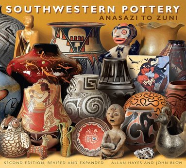 Allan Hayes, John Blom, Carol Hayes - Southwestern Pottery, Häftad
