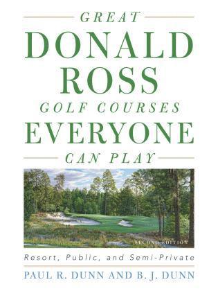 Paul Dunn, B. J. Dunn - Great Donald Ross Golf Courses Everyone Can Play, Inbunden
