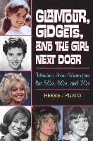 bokomslag Glamour, Gidgets, and the Girl Next Door
