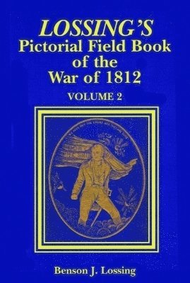 bokomslag Lossing's Pictorial Field Book of the War of 1812