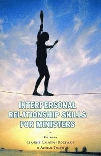 bokomslag Interpersonal Relationship Skills for Ministers