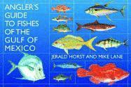 Angler's Guide to Fishes of the Gulf of Mexico