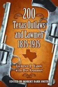 bokomslag 200 Texas Outlaws and Lawmen