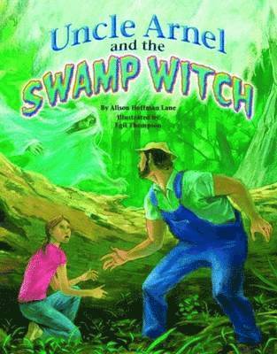 Uncle Arnel and the Swamp Witch 1