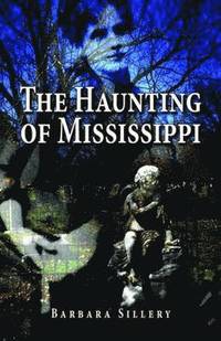 bokomslag Haunting of Mississippi, The