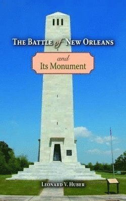 bokomslag Battle of New Orleans and Its Monument, The