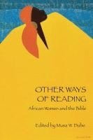 bokomslag Other Ways of Reading: African Women and the Bible