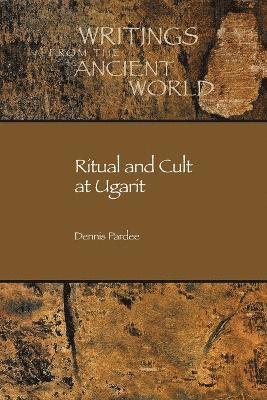 Dennis Pardee - Ritual and Cult at Ugarit, Häftad