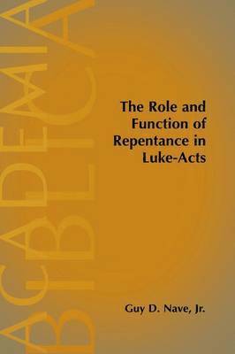 bokomslag The Role and Function of Repentance in Luke-Acts