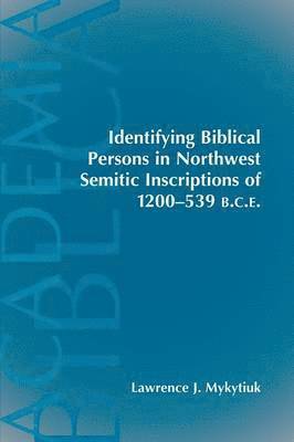 bokomslag Identifying Biblical Persons in Northwest Inscriptions of 1200-539 B.C.E