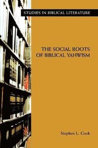 bokomslag The Social Roots of Biblical Yahwism