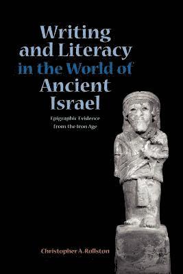Writing and Literacy in the World of Ancient Israel 1