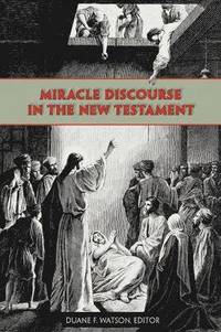 bokomslag Miracle Discourse in the New Testament