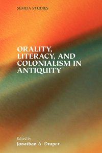 bokomslag Orality, Literacy, and Colonialism in Antiquity