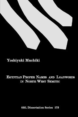 Egyptian Proper Names and Loanwords in North-West Semitic 1