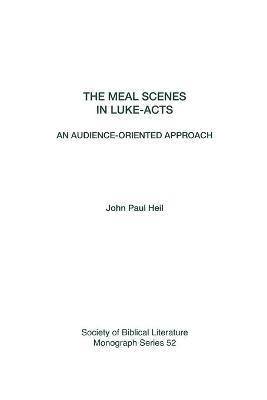 Paul Heil, John, John Paul Heil - Meal Scenes in Luke-Acts, Häftad