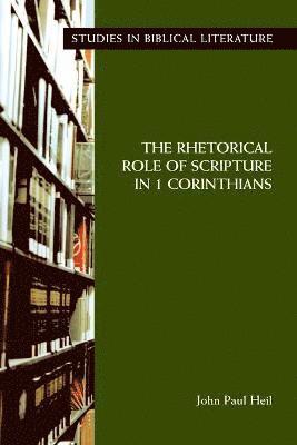 bokomslag The Rhetorical Role of Scripture in 1 Corinthians