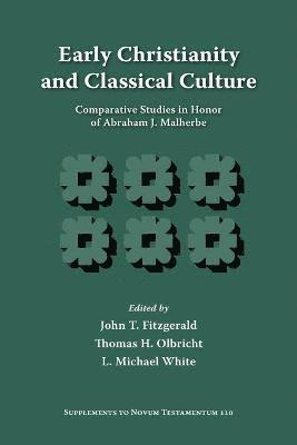 John T. Fitzgerald, Thomas H. Olbricht, Michael L. White, John T. Fitzgerald, Thomas H. Olbricht, L. Michael White - Early Christianity and Classical Culture, Häftad