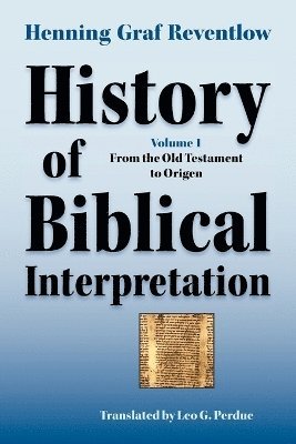 History of Biblical Interpretation, Vol. 1 1