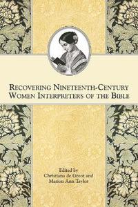 bokomslag Recovering Nineteenth-Century Women Interpreters of the Bible