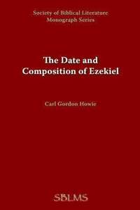 bokomslag The Date and Composition of Ezekiel