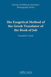 bokomslag Exegetical Method of the Greek Translator of the Book of Job