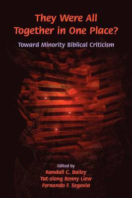 bokomslag They Were All Together in One Place? Toward Minority Biblical Criticism