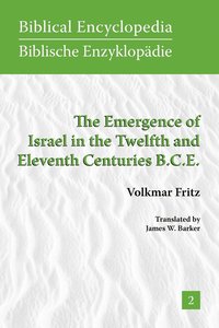 bokomslag The Emergence of Israel in the Twelfth and Eleventh Centuries B.C.E.