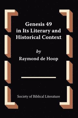 Genesis 49 in Its Literary and Historical Context 1