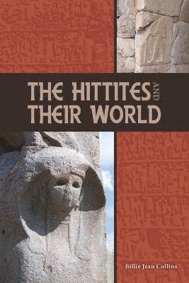 Billie Jean Collins - Hittites and Their World, Häftad
