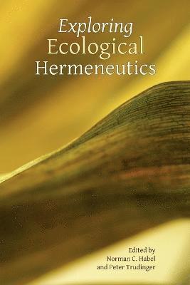 Exploring Ecological Hermeneutics 1