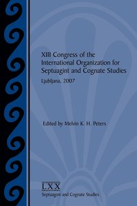 bokomslag XIII Congress of the International Organization for Septuagint and Cognate Studies