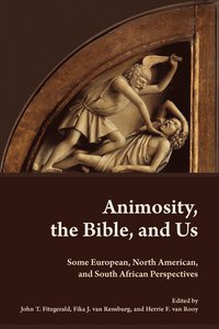 bokomslag Animosity, the Bible, and Us