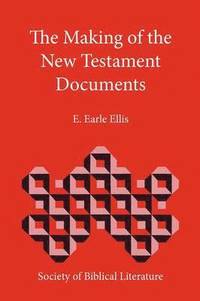 bokomslag The Making of the New Testament Documents