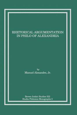 bokomslag Rhetorical Argumentation in Philo of Alexandria