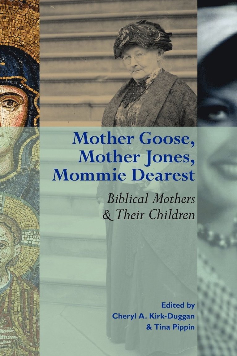 Mother Goose, Mother Jones, Mommie Dearest 1