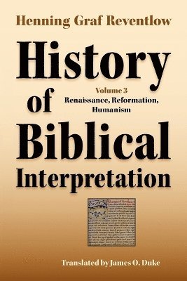 History of Biblical Interpretation, Vol. 3 1