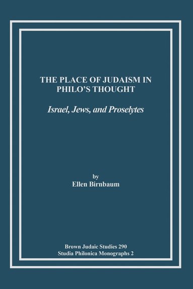 bokomslag Place of Judaism in Philo's Thought
