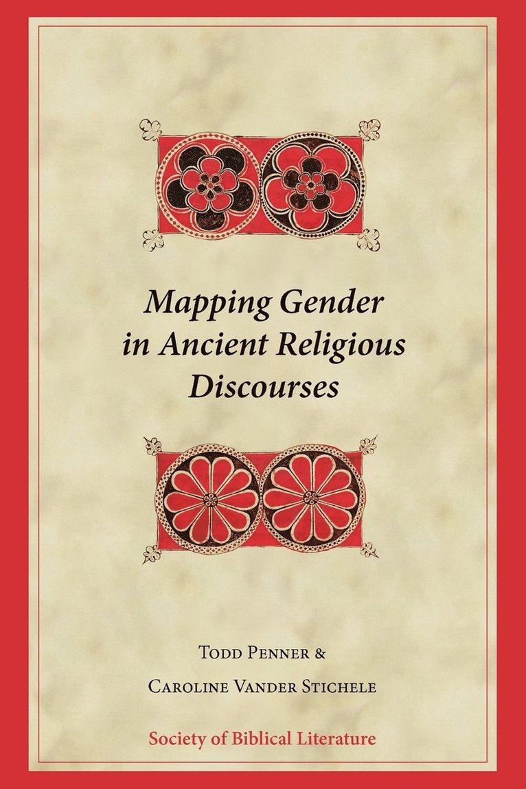Mapping Gender in Ancient Religious Discourses 1