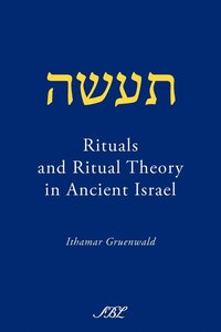 bokomslag Rituals and Ritual Theory in Ancient Israel