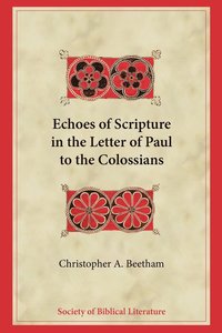 bokomslag Echoes of Scripture in the Letter of Paul to the Colossians