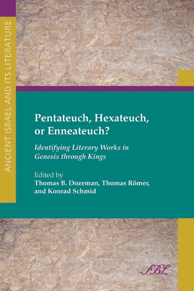 Thomas B. Dozeman, Konrad Schmid, Thomas Romer, Thomas R. Mer - Pentateuch, Hexateuch, or Enneateuch?, Häftad