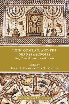 bokomslag John, Qumran, and the Dead Sea Scrolls