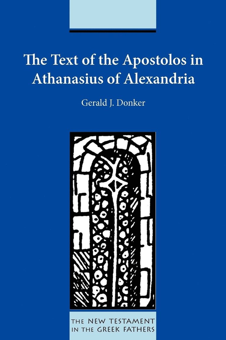 The Text of the Apostolos in Athanasius of Alexandria 1