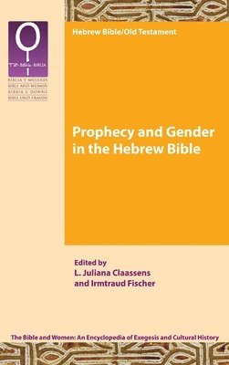 Prophecy and Gender in the Hebrew Bible 1