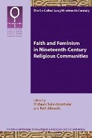 bokomslag Faith and Feminism in Nineteenth-Century Religious Communities