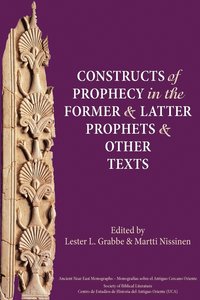 bokomslag Constructs of Prophecy in the Former and Latter Prophets and Other Texts