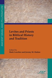 bokomslag Levites and Priests in Biblical History and Tradition