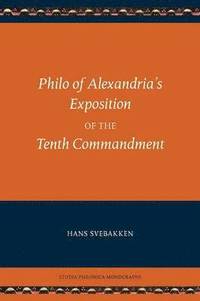 bokomslag Philo of Alexandria's Exposition of the Tenth Commandment